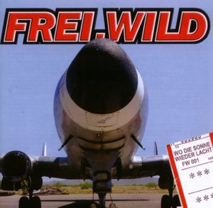 Frei.Wild - Wo Die Sonne Wieder Lacht (2007)