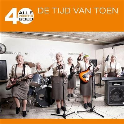 VA - Alle 40 Goed - De Tijd Van Toen (2010)