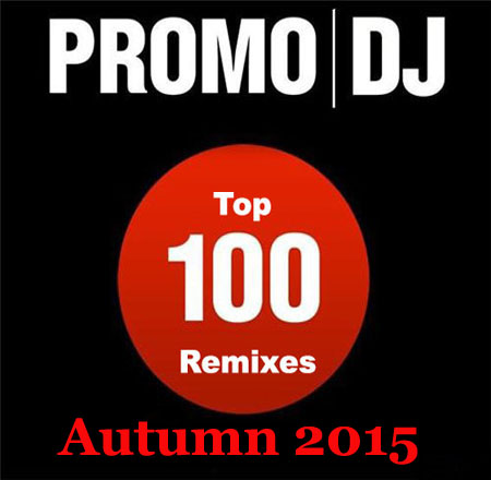 Promo DJ Top 100 Remixes Autumn 2015