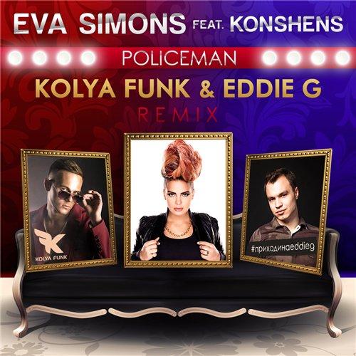 Eva Simons ft. Konshens - Policeman (Kolya Funk & Eddie G Remix) (2015)