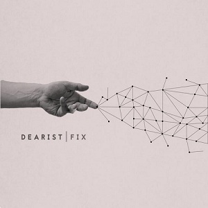 Dearist - Fix [New Track] (2015)