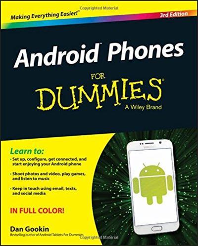 Android Phones For Dummies (For Dummies (Computer/Tech)) by Dan Gookin