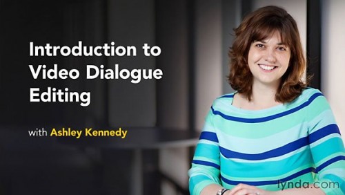 Introduction T0 Video Dialogue Editing with Ashley Kennedy