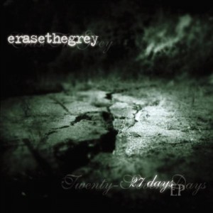 Erase The Grey - 27 Days EP (2002)
