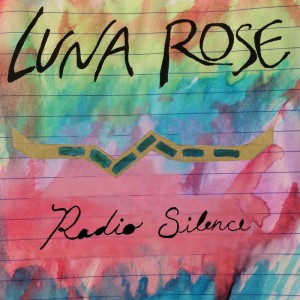 Luna Rose - Radio Silence (EP)  (2015)