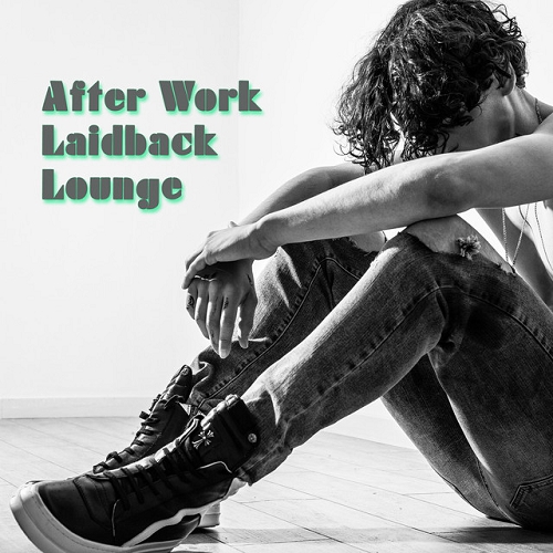 After Work Laidback Lounge (2015)