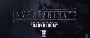 Invent, Animate - Darkbloom [Single] (2015)
