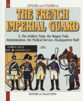 The French Imperial Guard (5) (Officers and Soldiers 10)