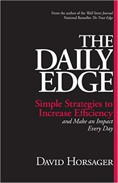 The Daily Edge Simple Strategies to Increase Efficiency and Make an Impact Every Day