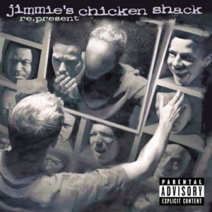 Jimmie's Chicken Shack - Re.Present (2004)