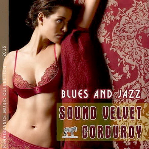 VA - Sound Velvet Corduroy Blues and Jazz (2015)
