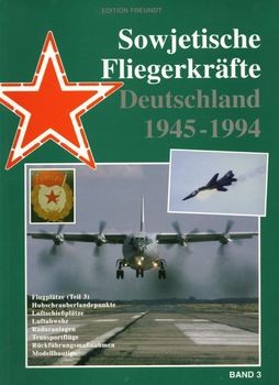 Sowjetische Fliegerkrafte Deutschland 1945-1994 (Band 3)