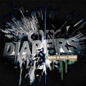 PONY DIAPER'S - Rock 'n' Roll Show [Single] (2015)
