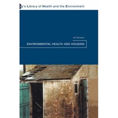 Environmental Health and Housing (Clay's Library of Health and the Environment, V. 1)