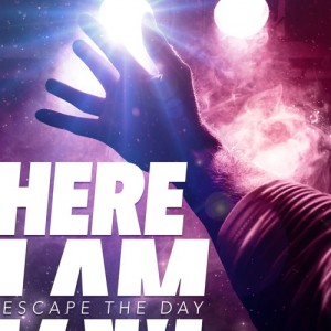 Escape The Day - Here I Am (Single) (2015)