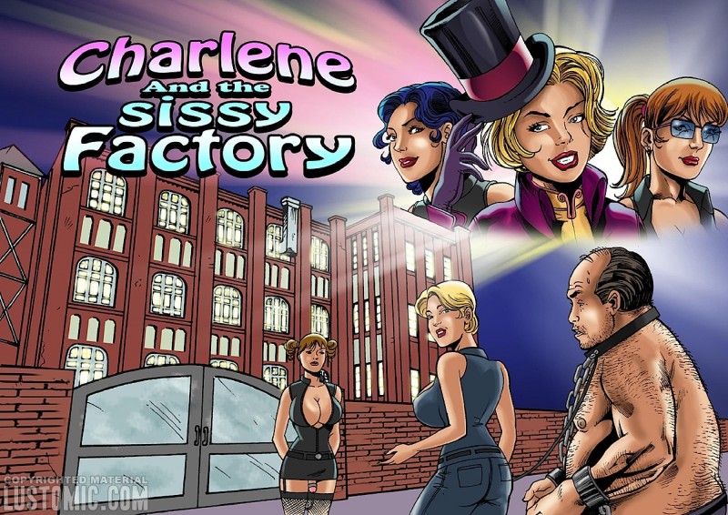 Lustomic - Charlene and the Sisy Factory