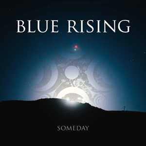 Blue Rising - Someday (2015)