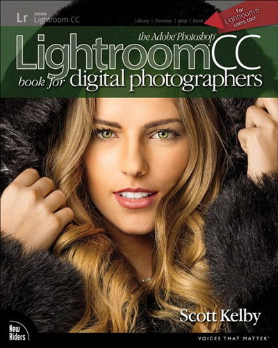  Scott Kelby. The Adobe Photoshop Lightroom CC Book for Digital Photographers