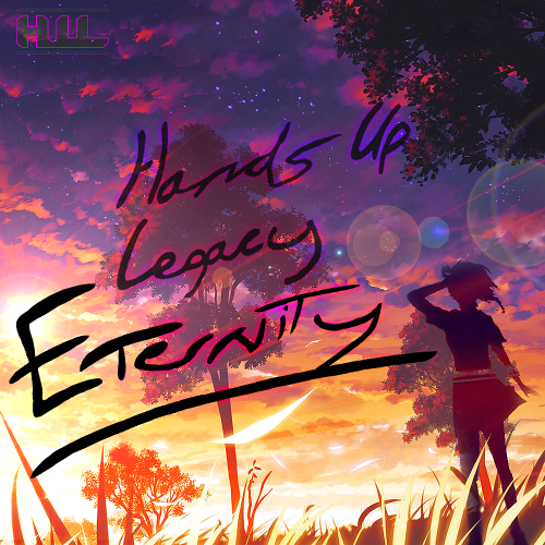 Hands Up Legacy Eternity (2016)