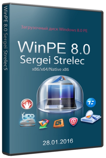 WinPE 8.0 Sergei Strelec 28.01.2016 (x86/x64/Native x86/RUS)