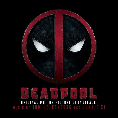 (Score) Дэдпул / Deadpool (2 Albums) (by Junkie XL, Tyler Bates) - 2016-2018, MP3, 320 kbps