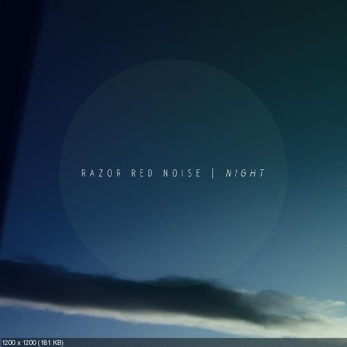 Razor Red Noise - Night (Single) (2014)