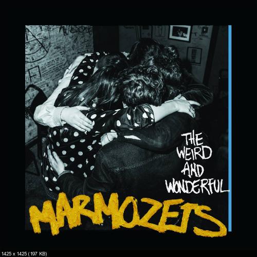 Marmozets - The Weird And Wonderful Marmozets (2014)
