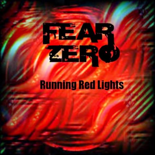 Fear Zero – Running Red Lights (Single) (2014)