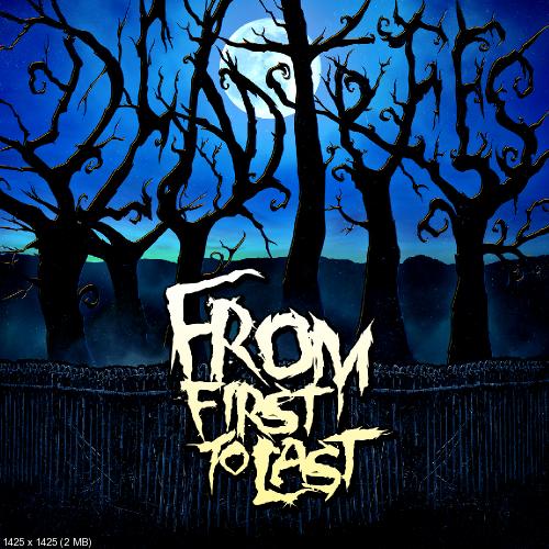 From First To Last - Dead Trees / Black & White [Singles] (2014-2015)