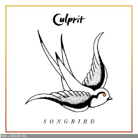 Culprit - Songbird [Single] (2015)