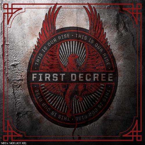First Decree - This Is Our Rise (2015)