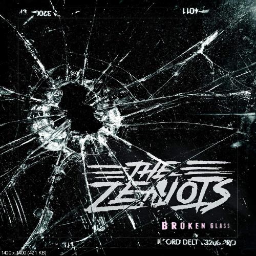 The Zealots - Broken Glass [EP] (2015)