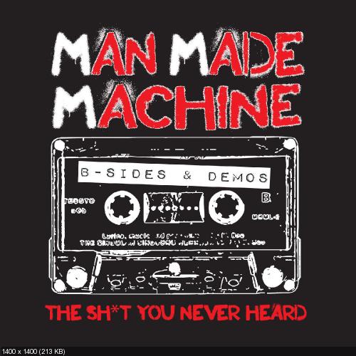 Man Made Machine - B-Sides and Rarities (2015)
