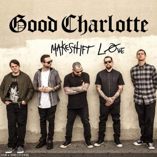 Good Charlotte - Makeshift Love (Single) (2015)