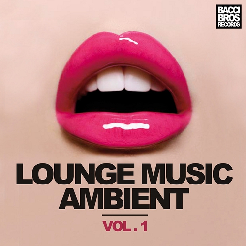 Lounge Music Ambient Vol 1 (2014)