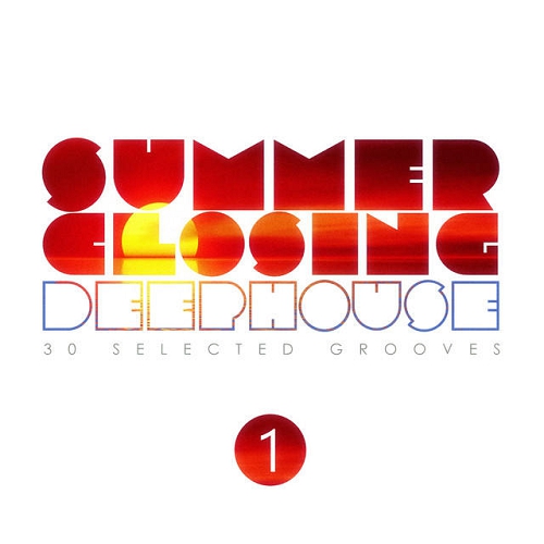 Summer Closing Deep House Vol 1 30 Selected Grooves (2014)