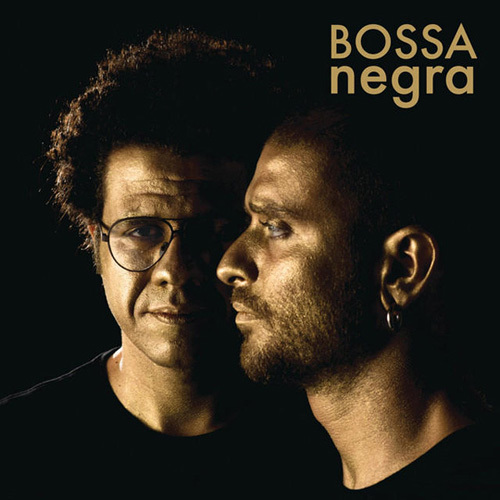 Diogo Nogueira and Hamilton de Holanda - Bossa Negra (2014)