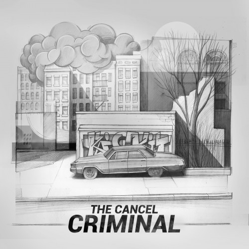 The Cancel - Criminal (2014)