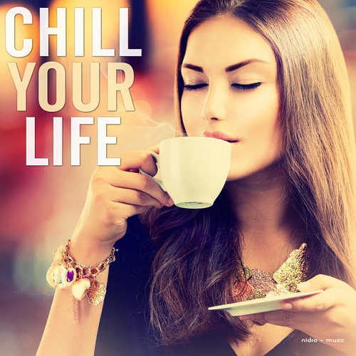Chill Your Life (2014)