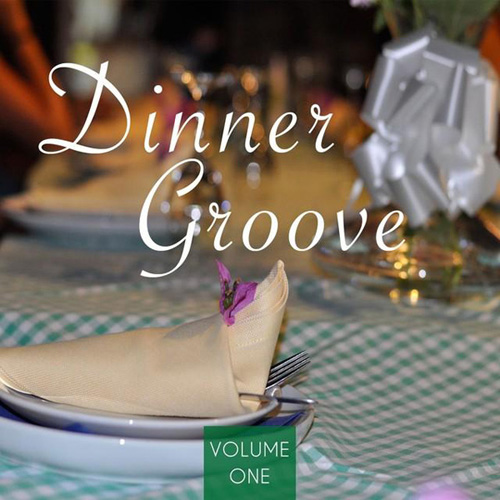 VA - Dinner Groove, Vol. 1 (Relaxing Lounge Beats) (2014)