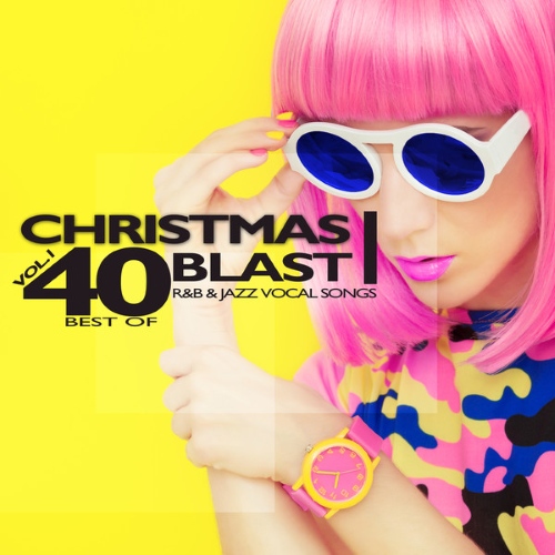 VA - Christmas Blast, Vol. 1 (40 Best of R&B & Jazz Vocal Songs) (2014)