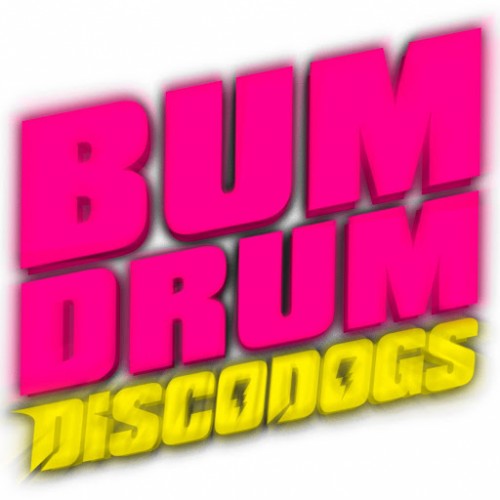 DISCODOGS - Bum Drum (2014)