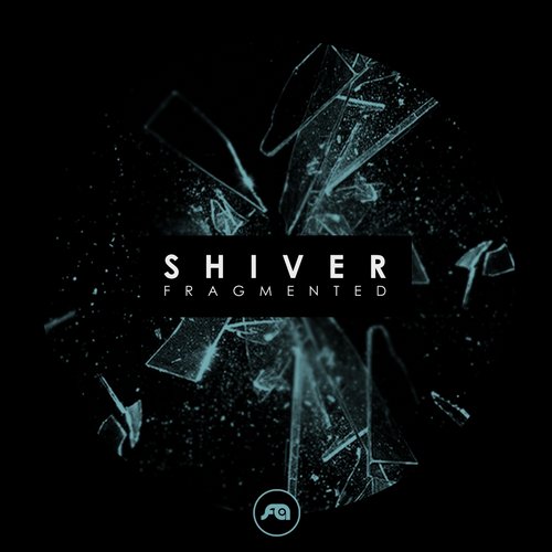 Shiver - Fragmented (2014)