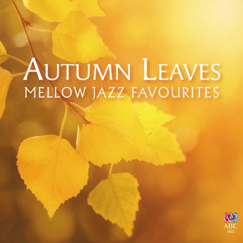 VA - Autumn Leaves (Mellow Jazz Favourites)(2014)