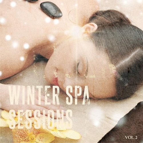 Winter Spa Sessions Vol 2 Winter Journey into a Land of Relaxation and Dreams (2014)