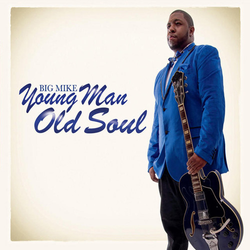 Big Mike - Young Man Old Soul (2014)
