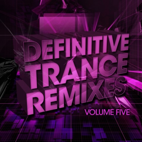 Definitive Trance Remixes Vol.5 (2014)