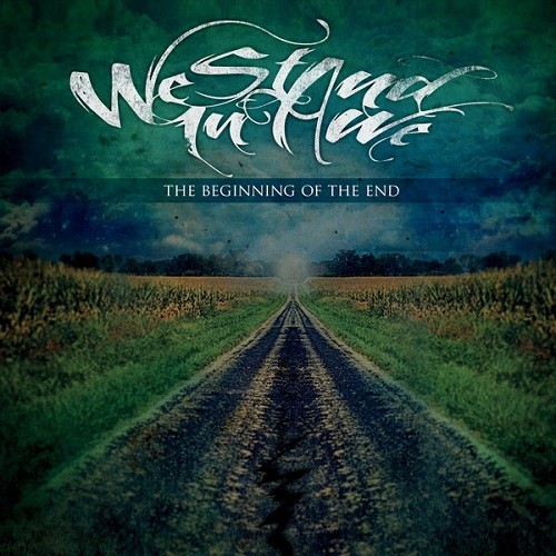 We Stand In Awe - The Beginning of the End (2014)