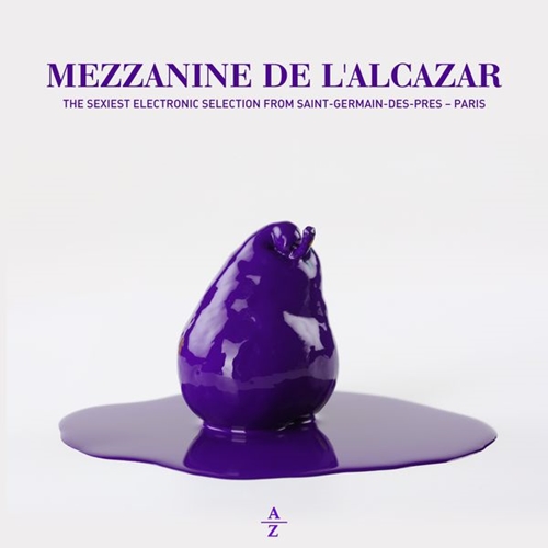VA - Mezzanine de l'Alcazar (The Sexiest Electronic Selection from Saint-Germain-des-Prs - Paris by Alban Clavero) (2014)