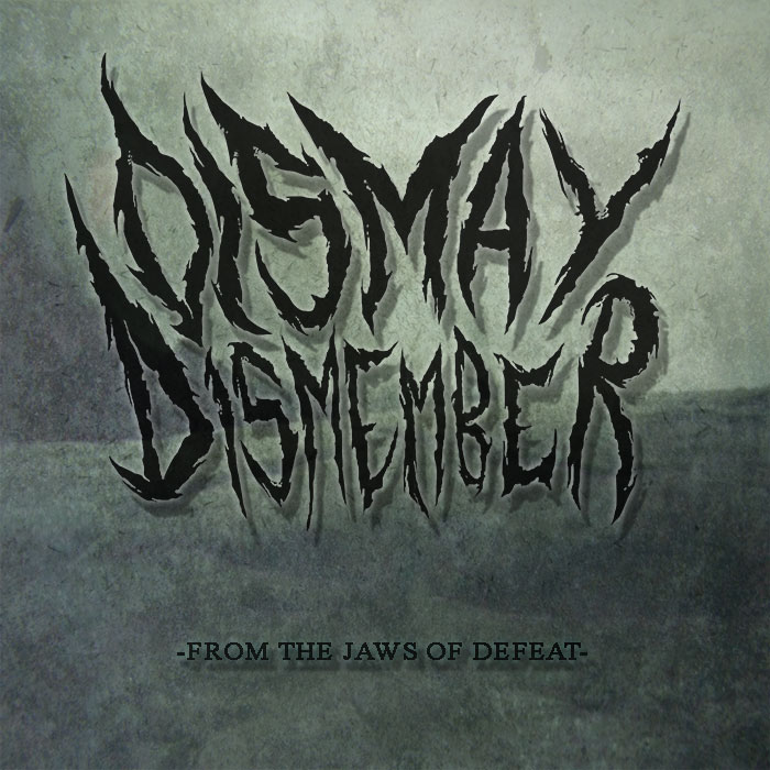 Dismay, Dismember - From The Jaws Of Defeat [EP] (2015)